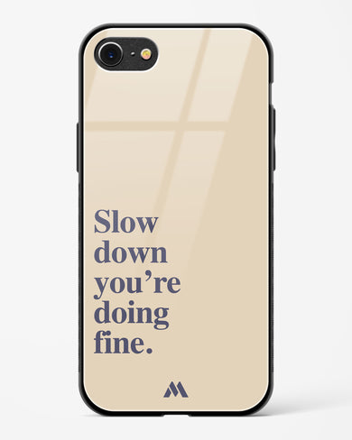 Slow Down Glass Case Phone Cover (Apple)