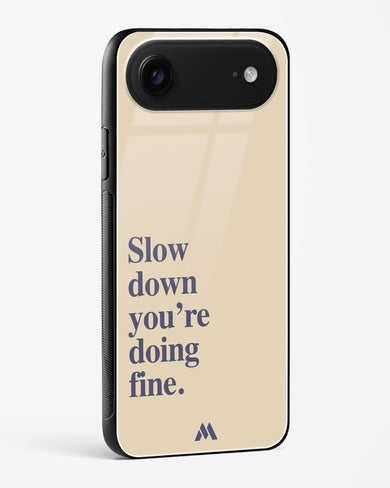Slow Down Glass Case Phone Cover (Apple)