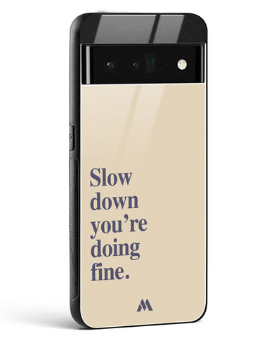 Slow Down Glass Case Phone Cover (Google)