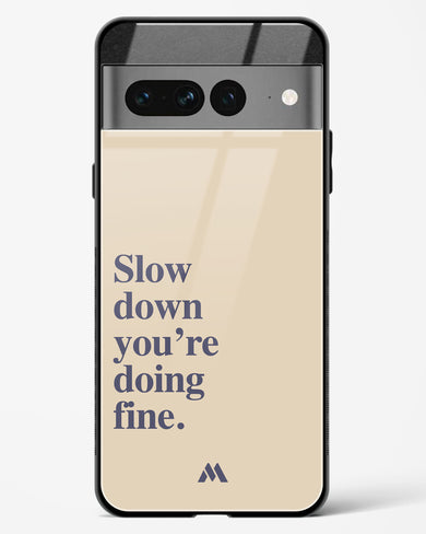 Slow Down Glass Case Phone Cover (Google)