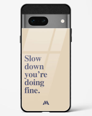 Slow Down Glass Case Phone Cover (Google)