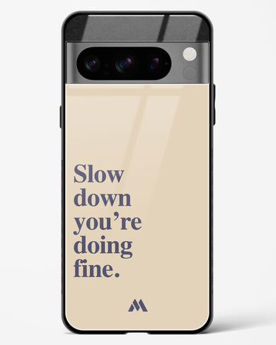 Slow Down Glass Case Phone Cover (Google)