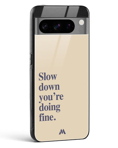 Slow Down Glass Case Phone Cover (Google)