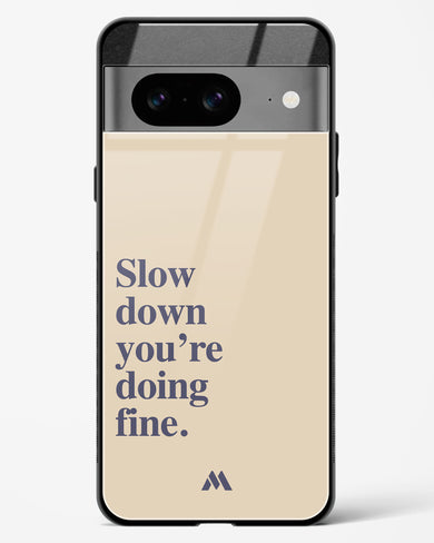 Slow Down Glass Case Phone Cover (Google)