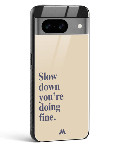 Slow Down Glass Case Phone Cover (Google)