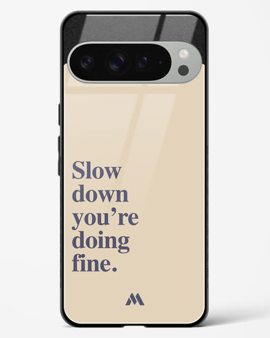 Slow Down Glass Case Phone Cover (Google)