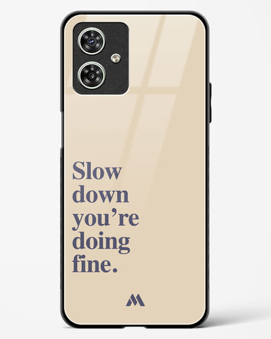 Slow Down Glass Case Phone Cover (Motorola)