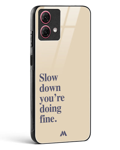 Slow Down Glass Case Phone Cover (Motorola)