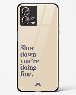 Slow Down Glass Case Phone Cover (Motorola)