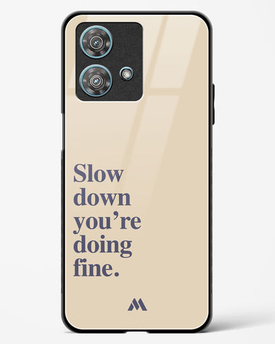 Slow Down Glass Case Phone Cover (Motorola)