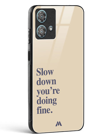 Slow Down Glass Case Phone Cover (Motorola)
