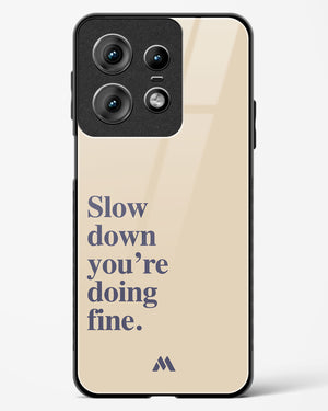 Slow Down Glass Case Phone Cover (Motorola)