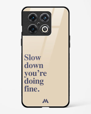 Slow Down Glass Case Phone Cover (OnePlus)