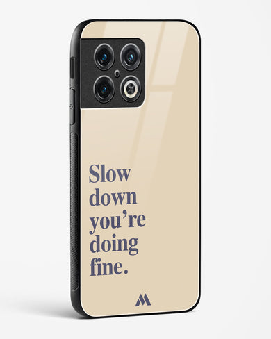 Slow Down Glass Case Phone Cover (OnePlus)