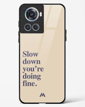 Slow Down Glass Case Phone Cover (OnePlus)