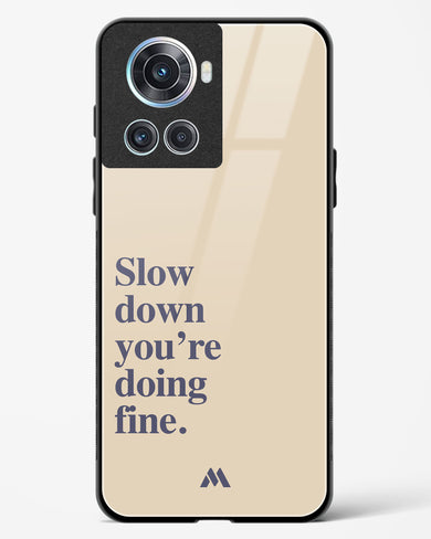 Slow Down Glass Case Phone Cover (OnePlus)