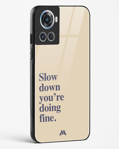 Slow Down Glass Case Phone Cover (OnePlus)