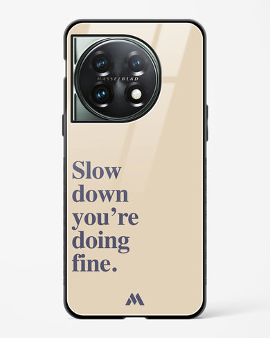 Slow Down Glass Case Phone Cover (OnePlus)