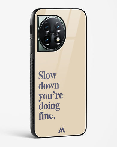Slow Down Glass Case Phone Cover (OnePlus)