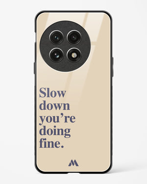 Slow Down Glass Case Phone Cover (OnePlus)
