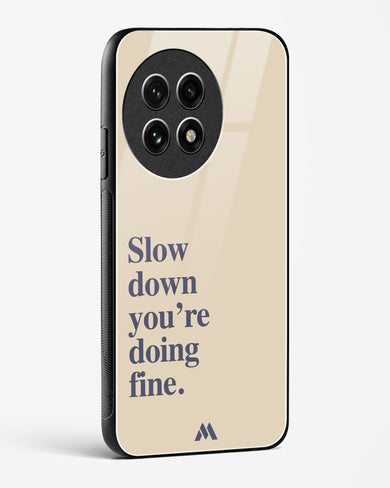 Slow Down Glass Case Phone Cover (OnePlus)