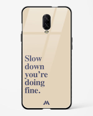 Slow Down Glass Case Phone Cover (OnePlus)