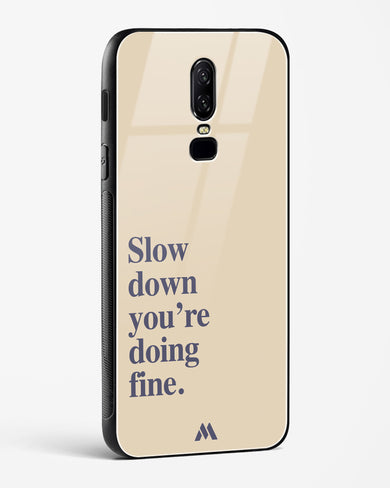 Slow Down Glass Case Phone Cover (OnePlus)