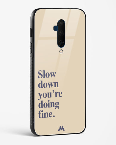 Slow Down Glass Case Phone Cover (OnePlus)