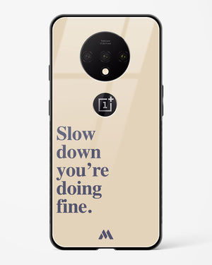 Slow Down Glass Case Phone Cover (OnePlus)