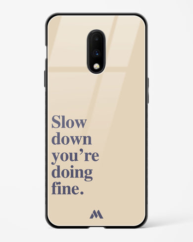 Slow Down Glass Case Phone Cover (OnePlus)