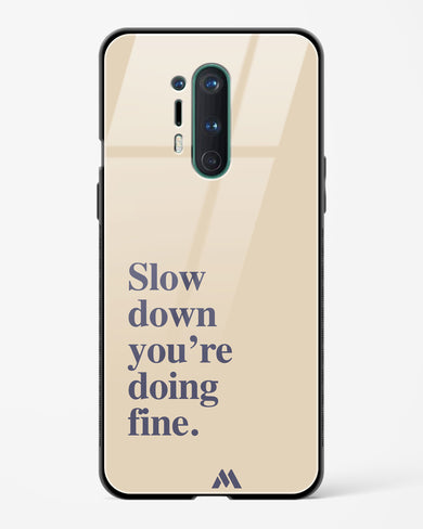 Slow Down Glass Case Phone Cover (OnePlus)