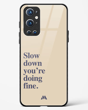 Slow Down Glass Case Phone Cover (OnePlus)