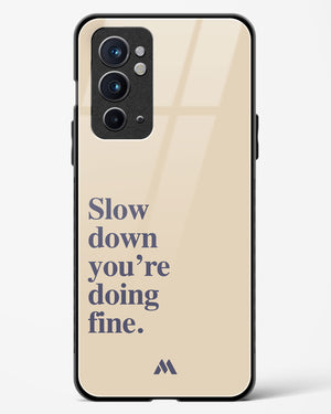 Slow Down Glass Case Phone Cover (OnePlus)