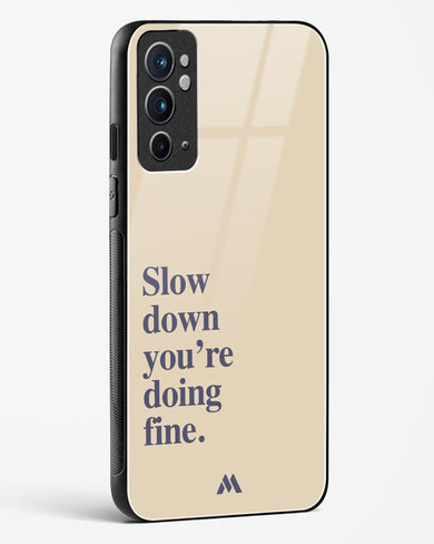 Slow Down Glass Case Phone Cover (OnePlus)