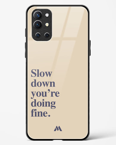 Slow Down Glass Case Phone Cover (OnePlus)