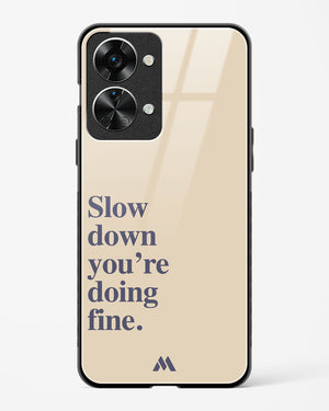 Slow Down Glass Case Phone Cover (OnePlus)