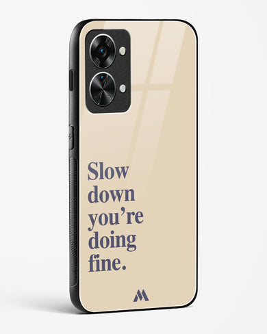 Slow Down Glass Case Phone Cover (OnePlus)