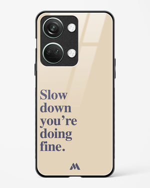 Slow Down Glass Case Phone Cover (OnePlus)