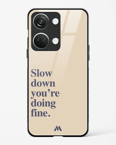 Slow Down Glass Case Phone Cover (OnePlus)