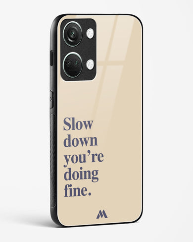Slow Down Glass Case Phone Cover (OnePlus)