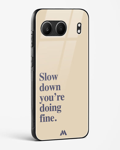 Slow Down Glass Case Phone Cover (OnePlus)