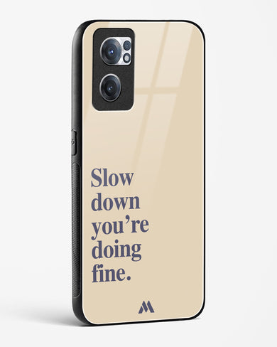 Slow Down Glass Case Phone Cover (OnePlus)