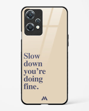 Slow Down Glass Case Phone Cover (OnePlus)