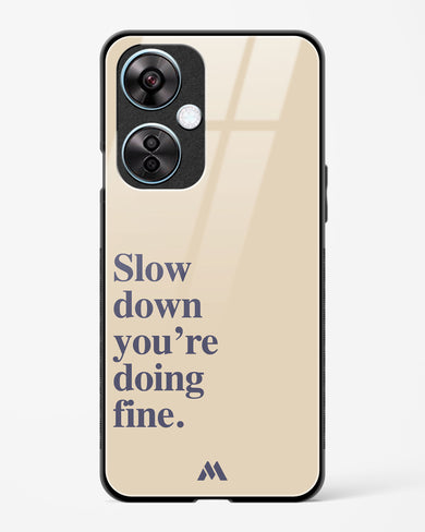 Slow Down Glass Case Phone Cover (OnePlus)