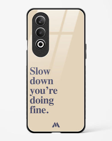 Slow Down Glass Case Phone Cover (OnePlus)