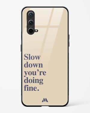 Slow Down Glass Case Phone Cover (OnePlus)