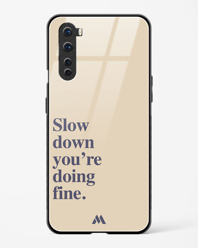 Slow Down Glass Case Phone Cover (OnePlus)