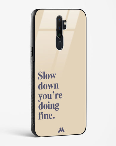 Slow Down Glass Case Phone Cover (Oppo)