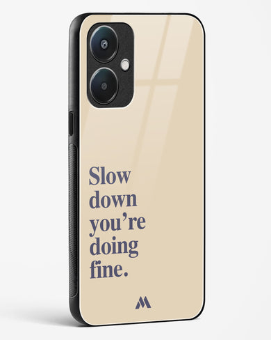 Slow Down Glass Case Phone Cover (Oppo)