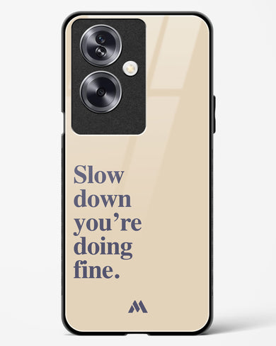 Slow Down Glass Case Phone Cover (Oppo)